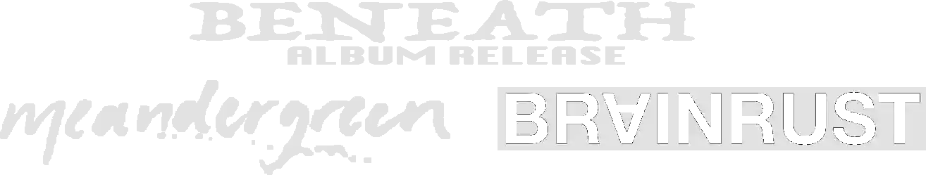 Meandergreen and Brainrust